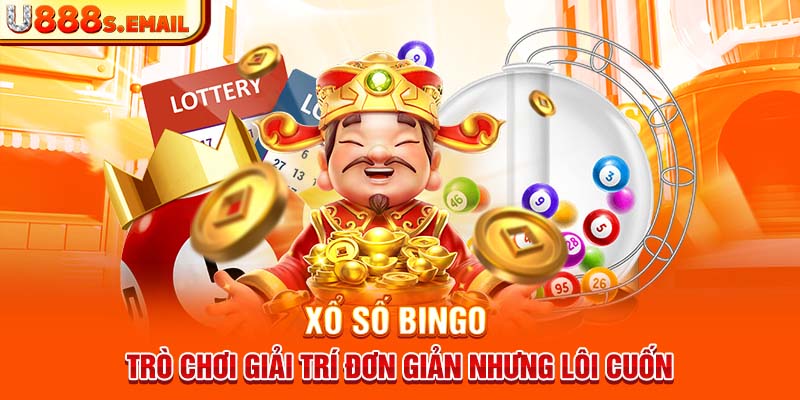 Xổ Số Bingo – Trò Chơi Giải Trí Đơn Giản Nhưng Lôi Cuốn