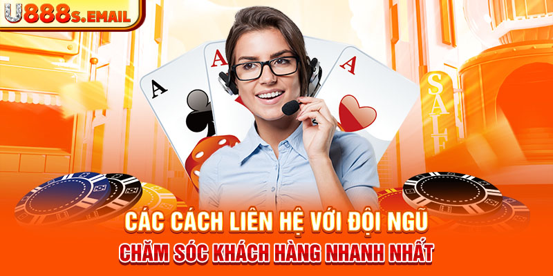 Các cách liên hệ với đội ngũ chăm sóc khách hàng nhanh nhất