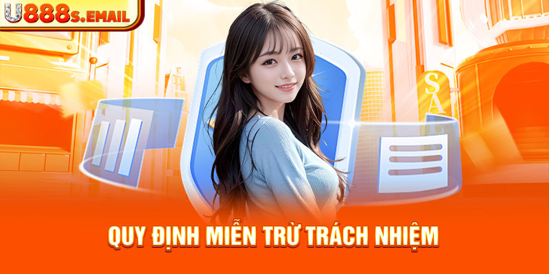 Quy định  miễn trừ trách nhiệm 