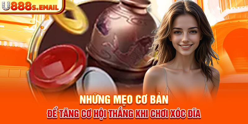 Những mẹo cơ bản để tăng cơ hội thắng khi chơi xóc đĩa