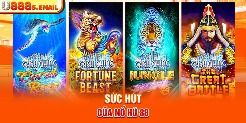 Sức hút của nổ hũ 88